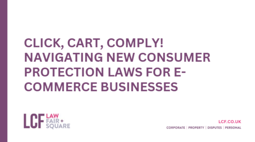 Navigating New Consumer Protection Laws for E-Commerce Businesses | Commercial and Digital
